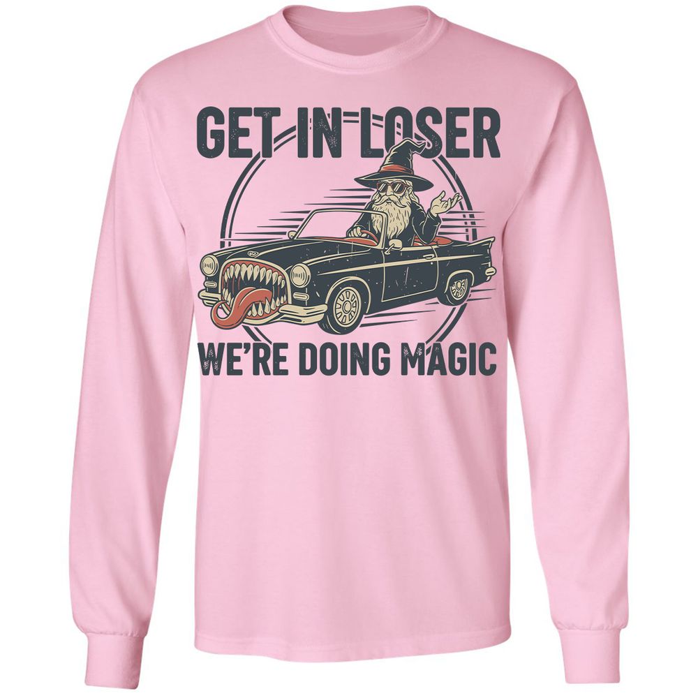 GET IN LOSER, WE’RE DOING MAGIC Long Sleeve T-Shirt - Light Pink - 3