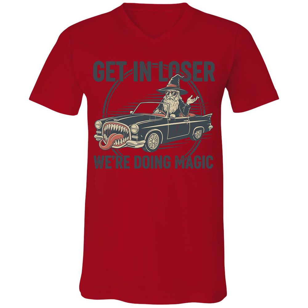 GET IN LOSER, WE’RE DOING MAGIC Unisex V-Neck T-Shirt - Red - 3