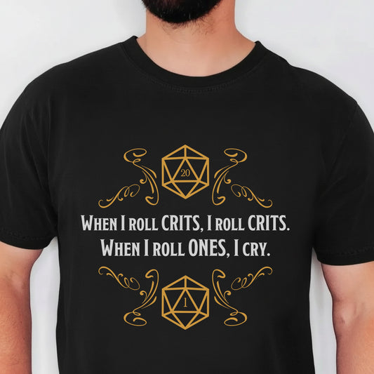 When I Roll Crits Classic Unisex T-Shirt