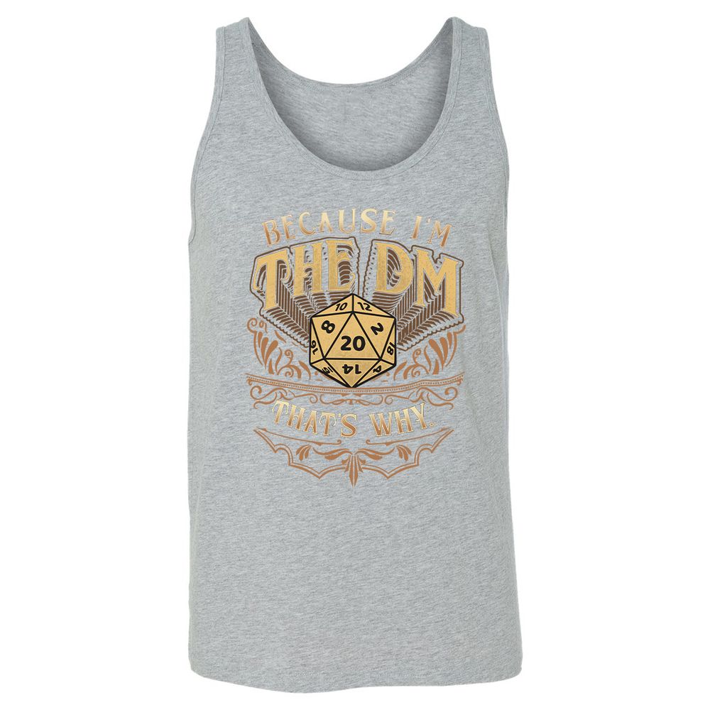 Because I'm The Dm That's Why Unisex Jersey Tank - Athletic Heather - 4
