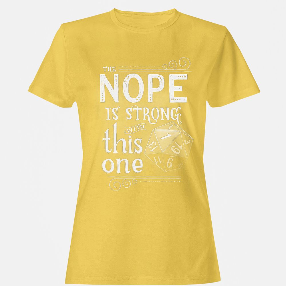 The NOPE is Strong with This One Women's T-Shirt - Daisy - 4