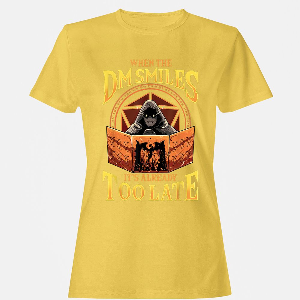 When The Dm Smiles Its Already Too Late Women's T-Shirt - Daisy - 4