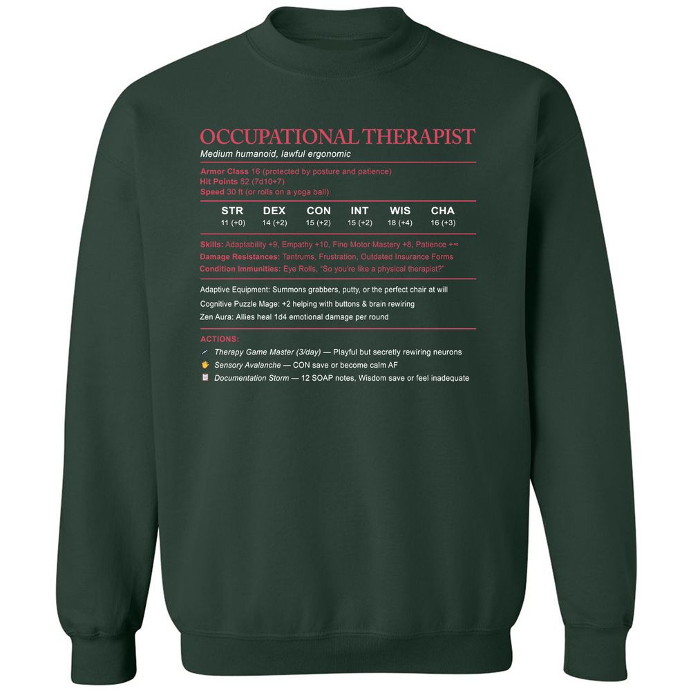 Occupational Therapist Stats Classic Unisex Sweatshirt - Forest Green - 4