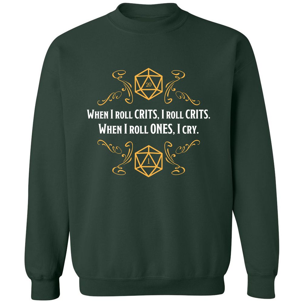 When I Roll Crits Classic Unisex Sweatshirt - Forest Green - 4