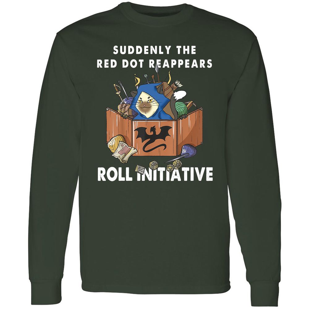 Suddenly The Red Dot Reappears Roll Initiative Long Sleeve T-Shirt - Forest Green - 4
