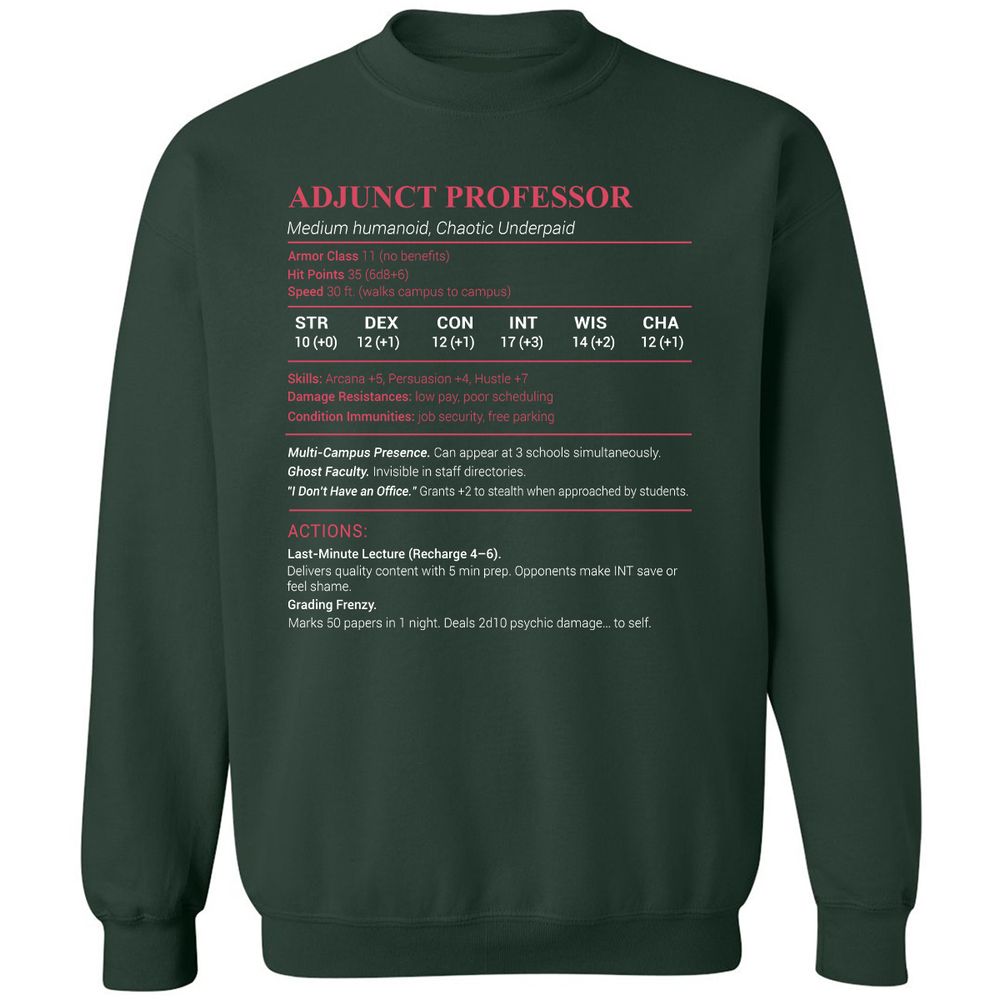 Adjunct Professor Stats Classic Unisex Sweatshirt - Forest Green - 4
