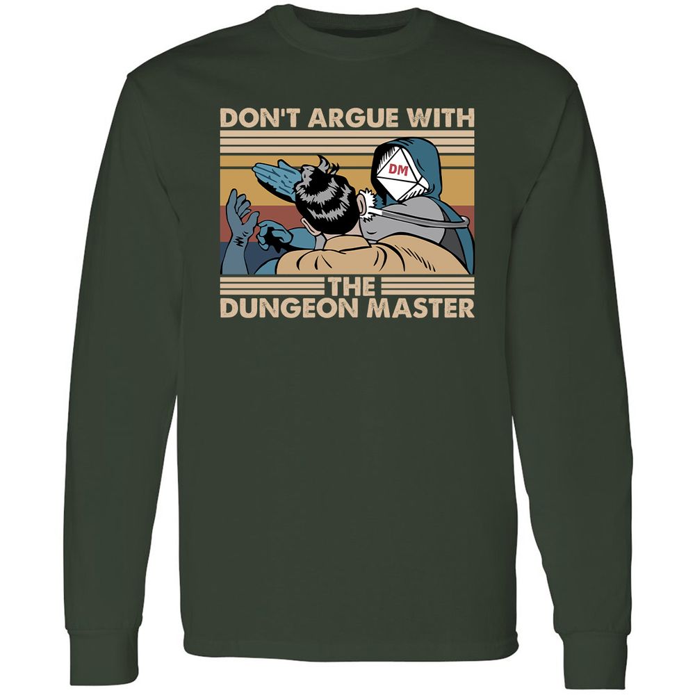 Don't Argue With The DM Long Sleeve T-Shirt - Forest Green - 4