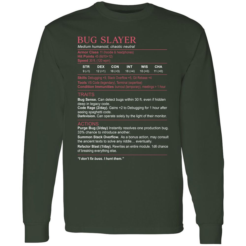 Software Engineer Stats (Bug Slayer) Long Sleeve T-Shirt - Forest Green - 4