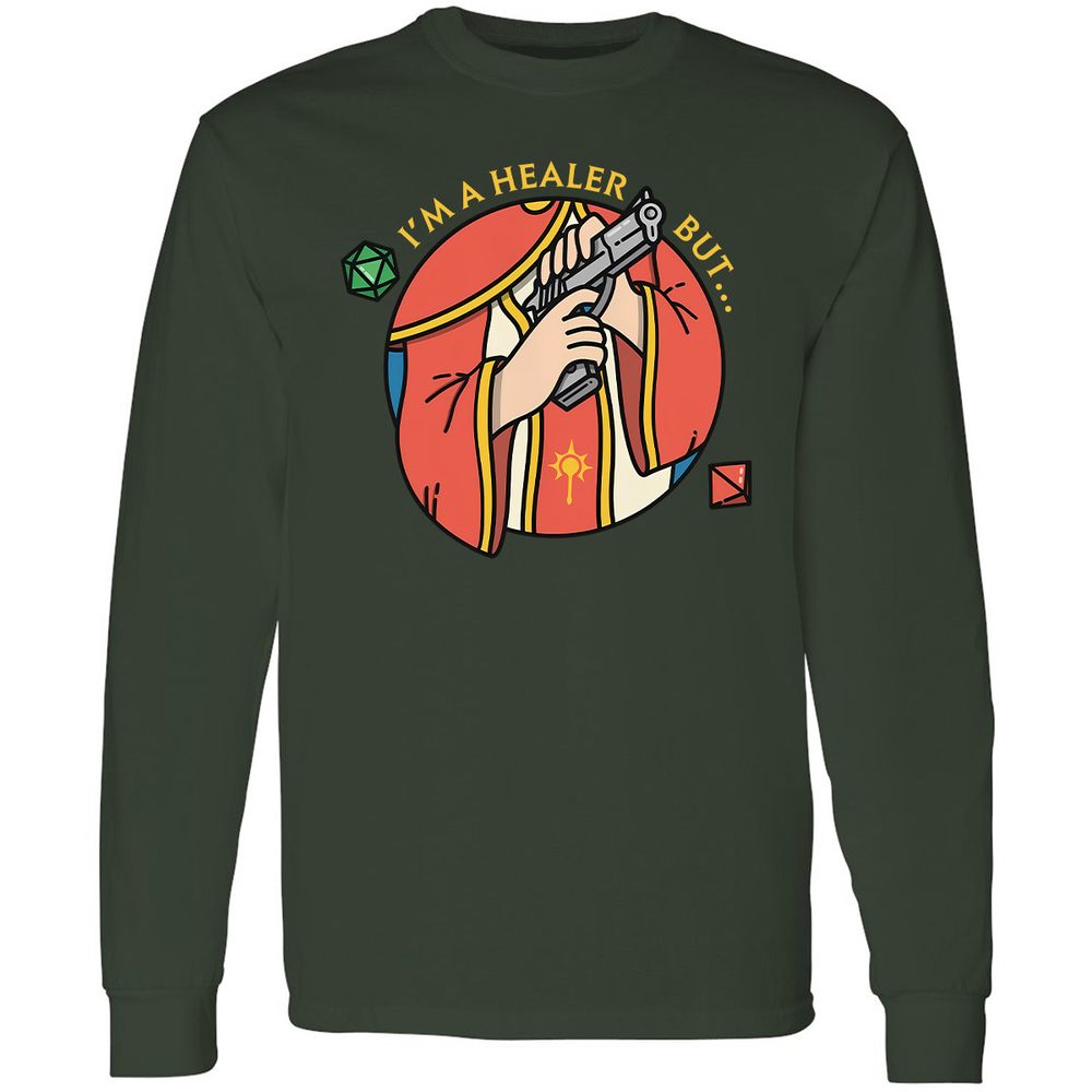 I'm A Healer But Long Sleeve T-Shirt - Forest Green - 4