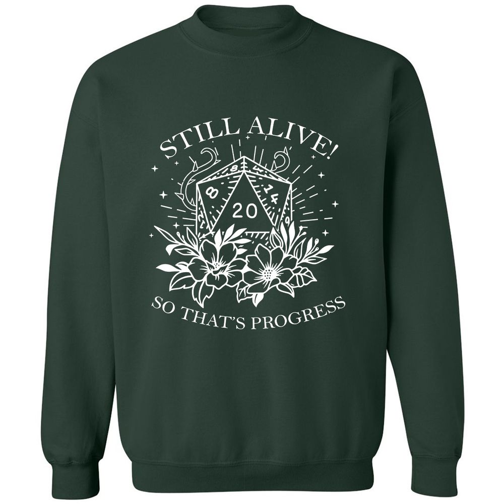 2710 Still Alive! So That’s Progress Classic Unisex Sweatshirt - Forest Green - 4