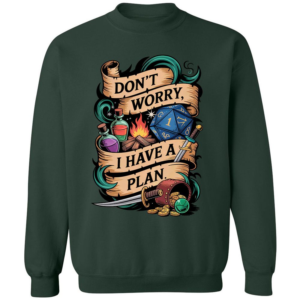 Don't Worry I Have A Plan Classic Unisex Sweatshirt - Forest Green - 4