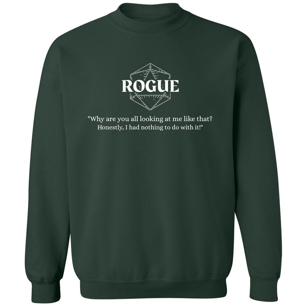 Rogue – Why Are You All Looking At Me Like That Classic Unisex Sweatshirt - Forest Green - 4