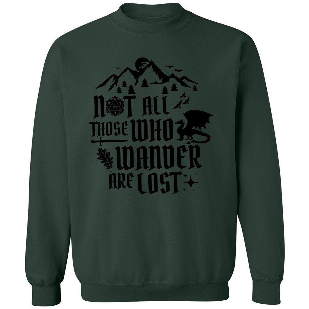 Not All Those Who Wander Are Lost Classic Unisex Sweatshirt - Forest Green - 4