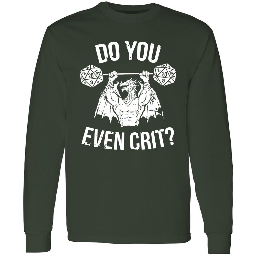 Do You Even Crit Long Sleeve T-Shirt - Forest Green - 4