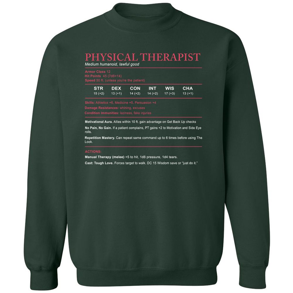 Physical Therapist Stats Classic Unisex Sweatshirt - Forest Green - 4