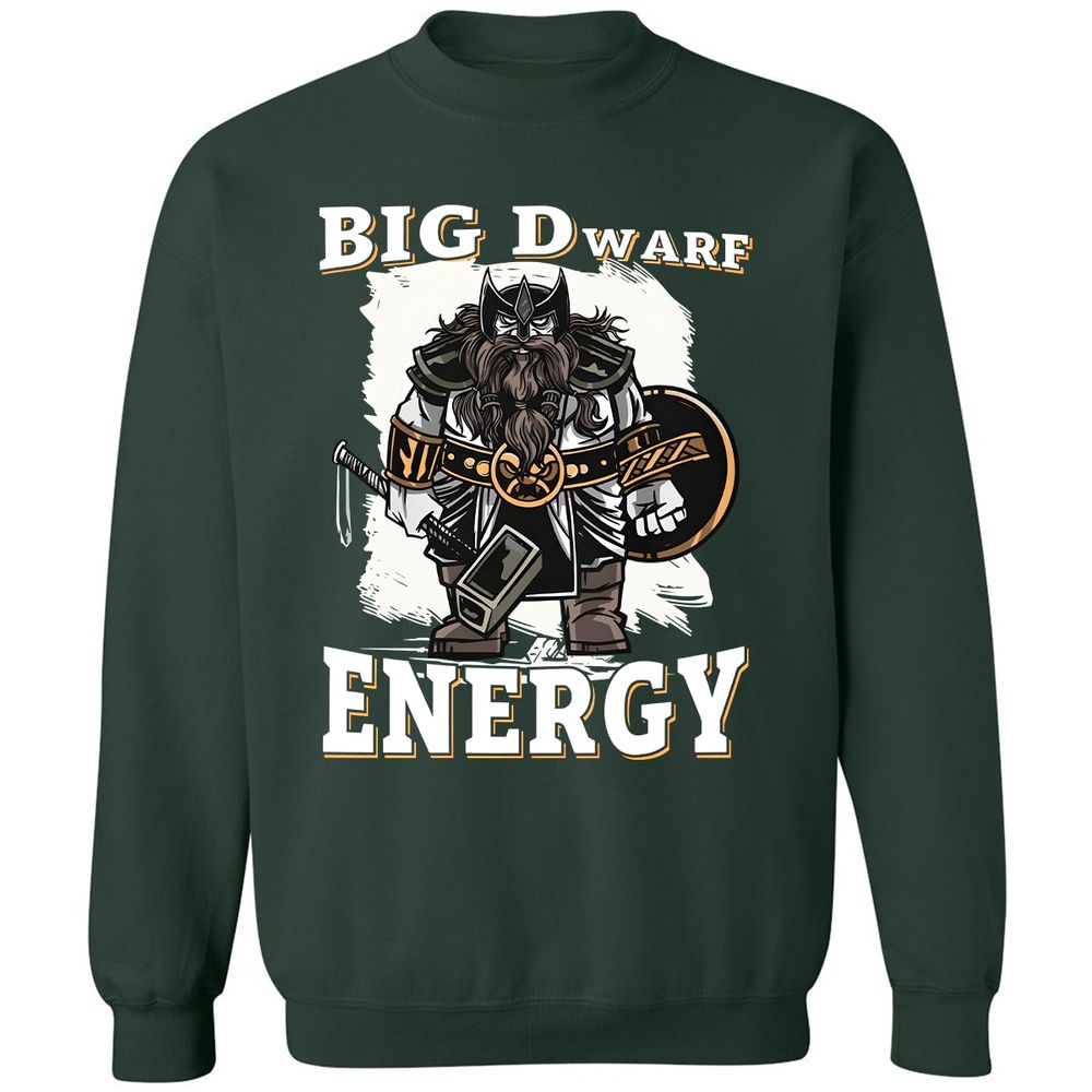 Big Dwarf Energy Classic Unisex Sweatshirt - Forest Green - 4