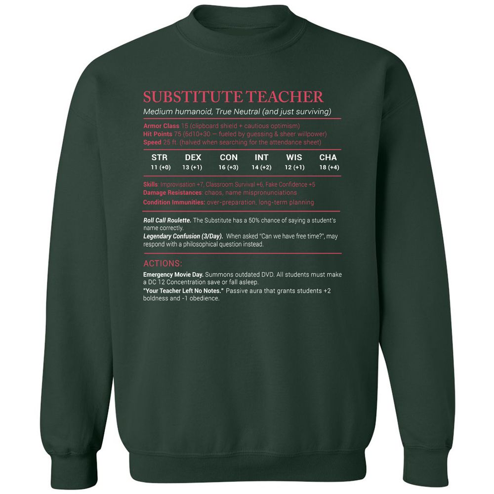Substitute Teacher Stats Classic Unisex Sweatshirt - Forest Green - 4