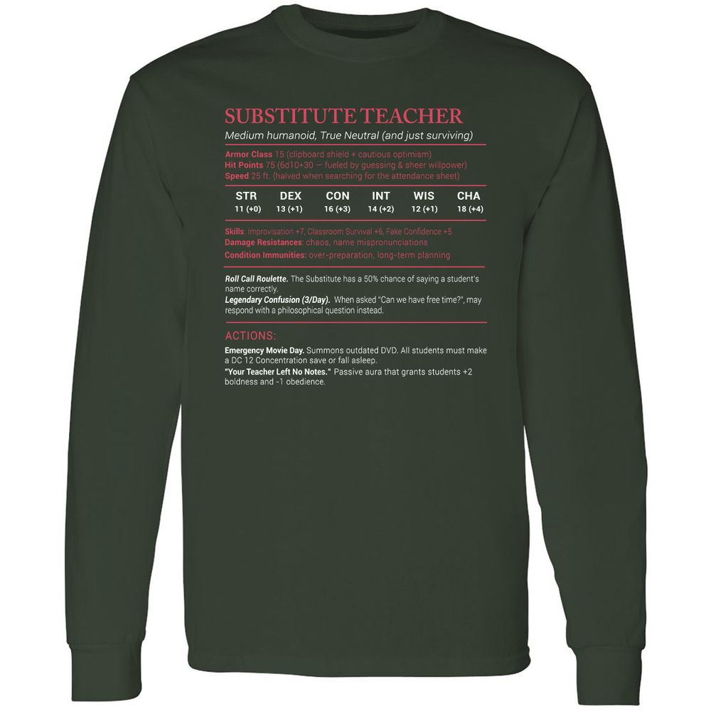 Substitute Teacher Stats Long Sleeve T-Shirt - Forest Green - 4