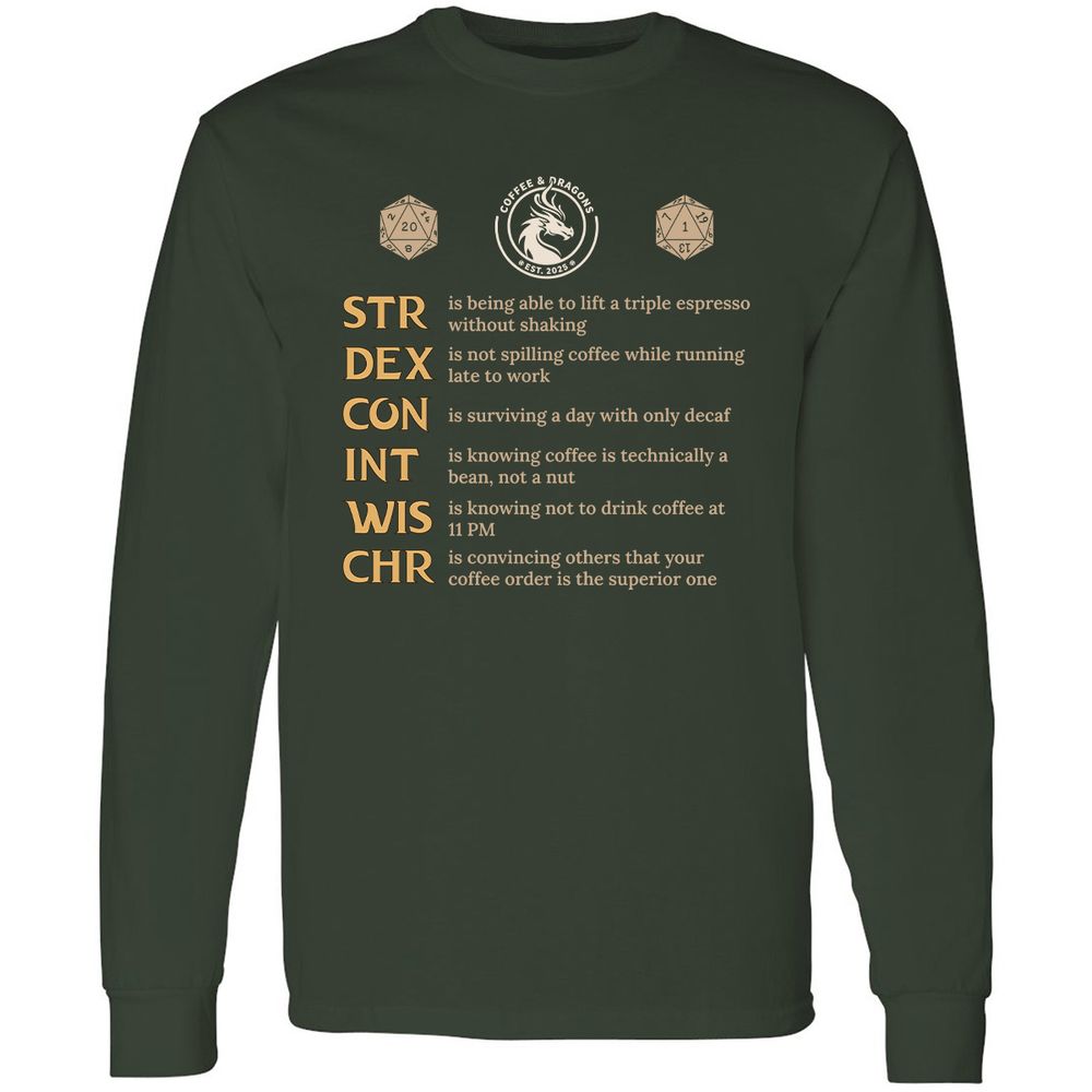 Coffee & Dragons RPG Stats Long Sleeve T-Shirt - Forest Green - 4