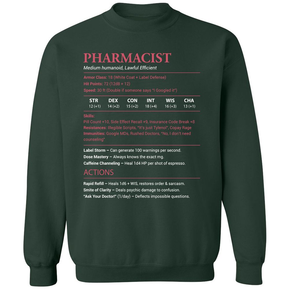 Pharmacist Stats Classic Unisex Sweatshirt - Forest Green - 4