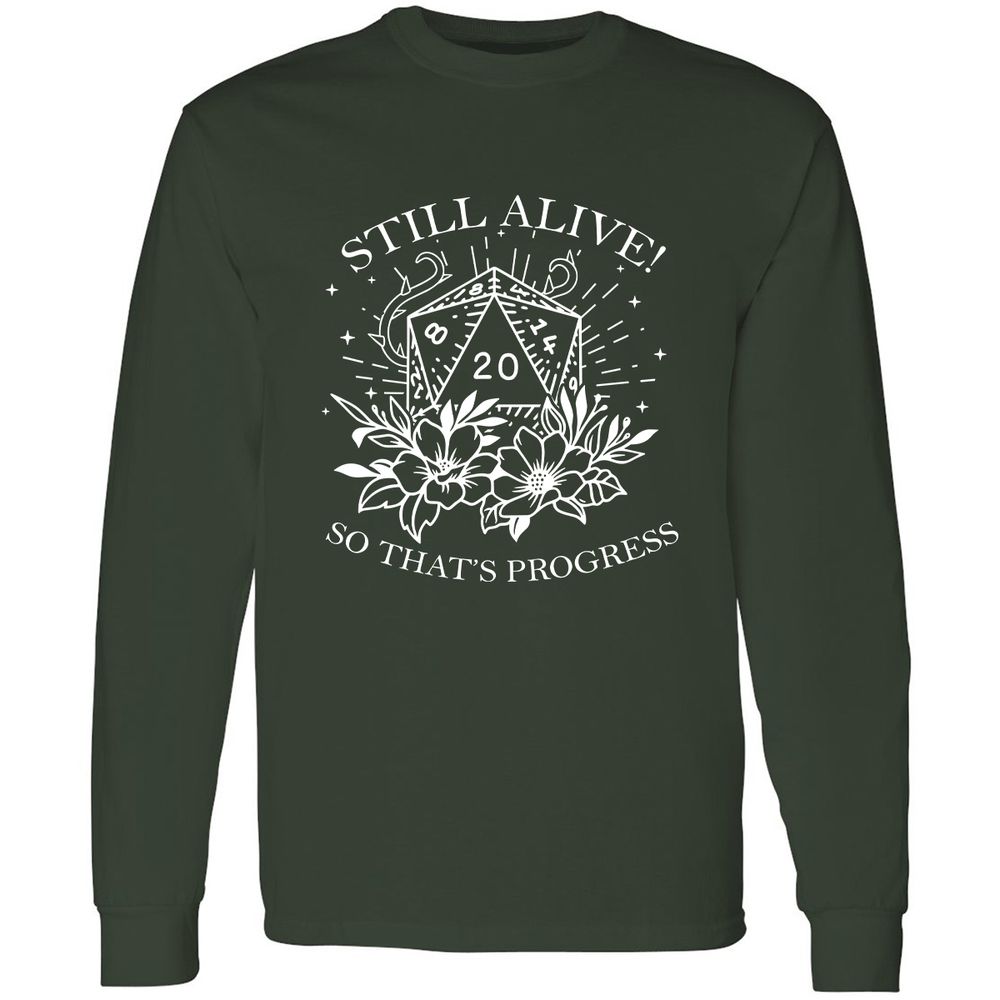 2710 Still Alive! So That’s Progress Long Sleeve T-Shirt - Forest Green - 4