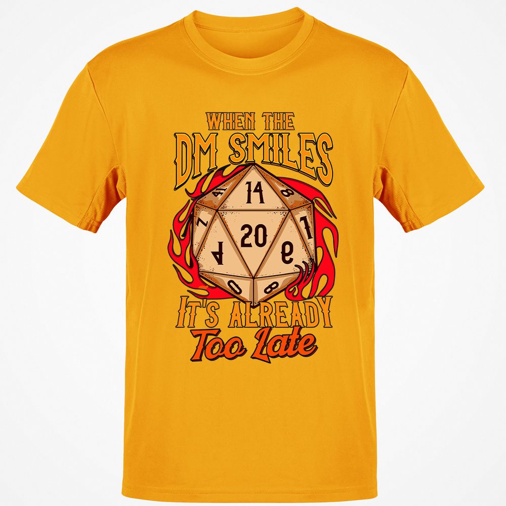 When the DM Smiles It's Already Too Late Classic Unisex T-Shirt - Gold - 4