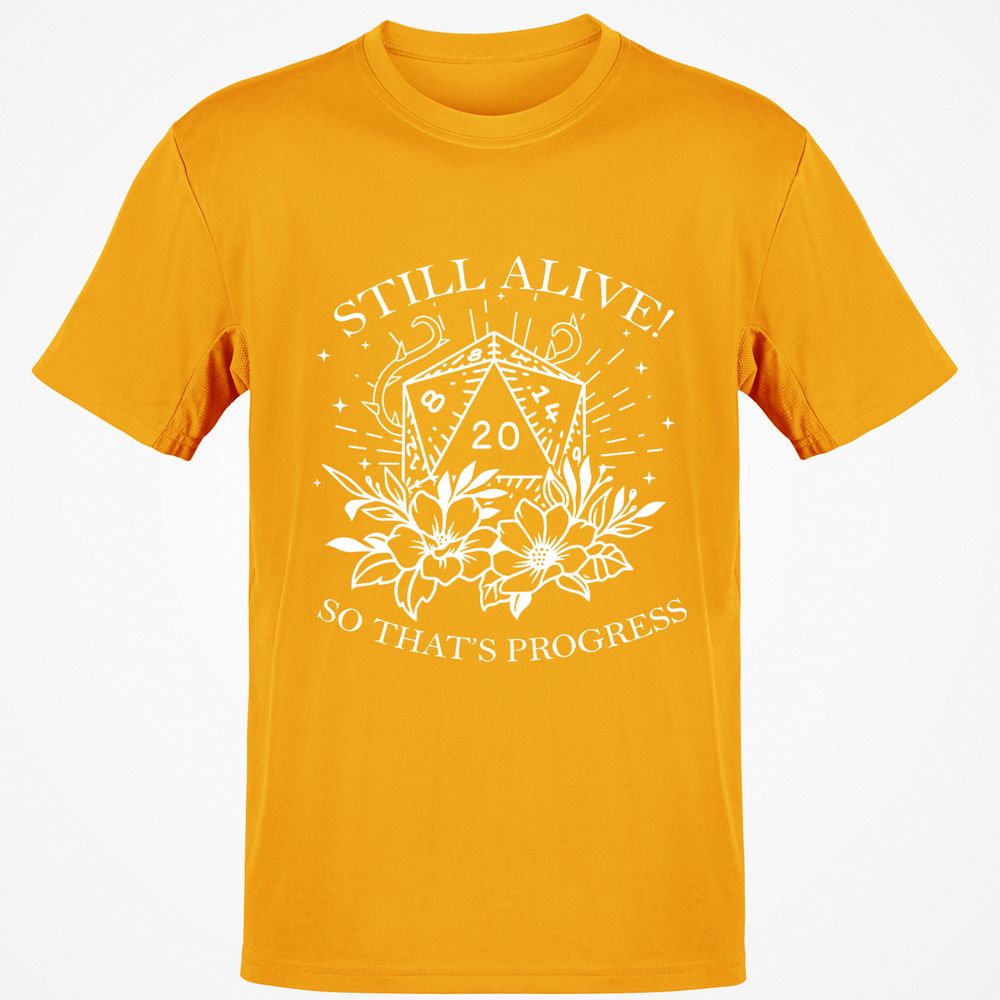 2710 Still Alive! So That’s Progress Classic Unisex T-Shirt - Gold - 4