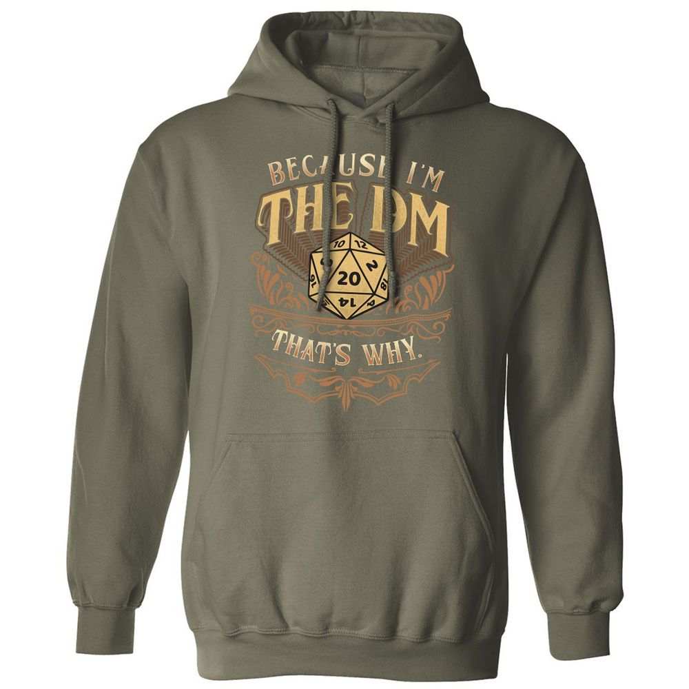 Because I'm The Dm That's Why Classic Unisex Hoodie - Military Green - 4