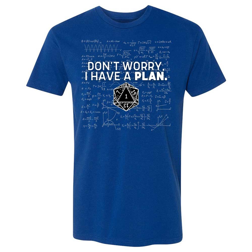 Dont Worry I Have A Plan Premium Unisex T-Shirt - Royal - 4