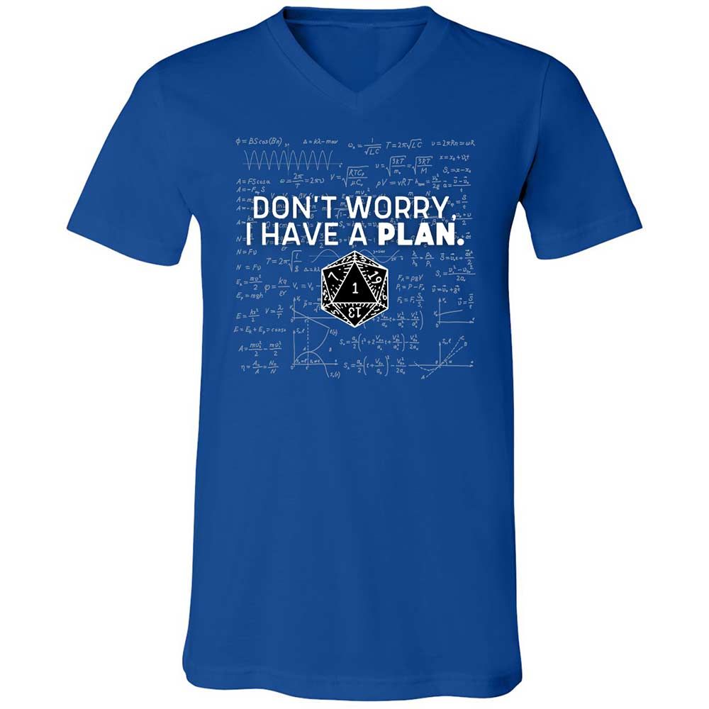 Dont Worry I Have A Plan Unisex V-Neck T-Shirt - True Royal - 4