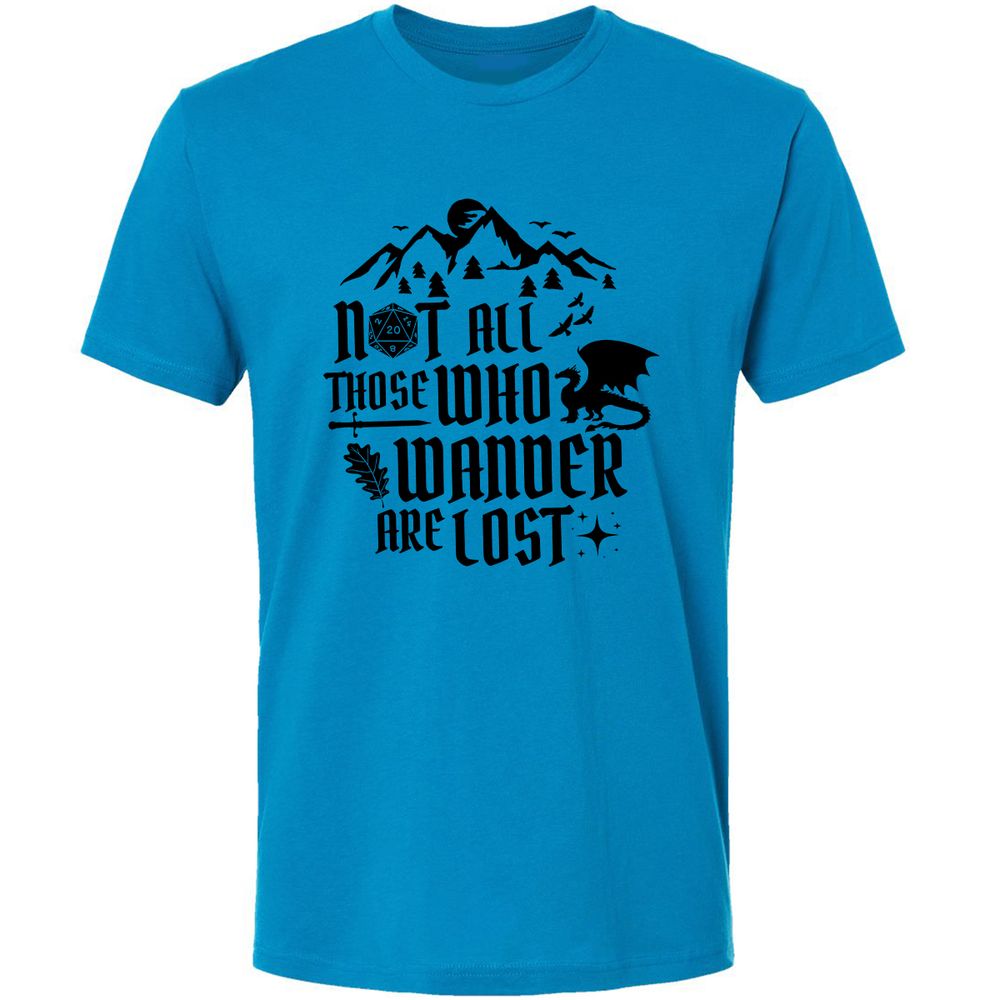 Not All Those Who Wander Are Lost Premium Unisex T-Shirt - Turquoise - 4