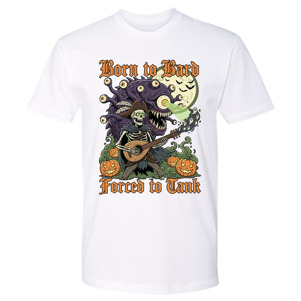 Born to Bard – Forced to Tank Premium Unisex T-Shirt - White - 4