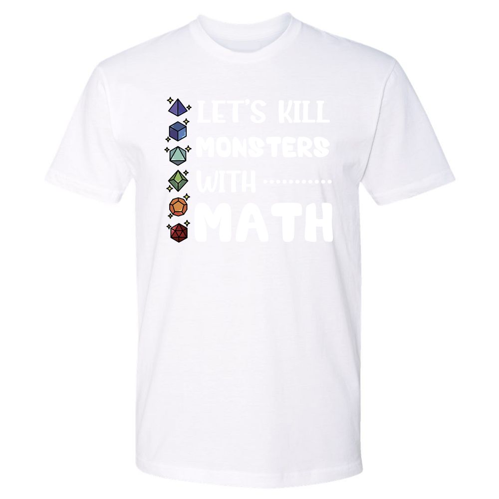 Let's Kill Monsters With Math Premium Unisex T-Shirt - White - 4