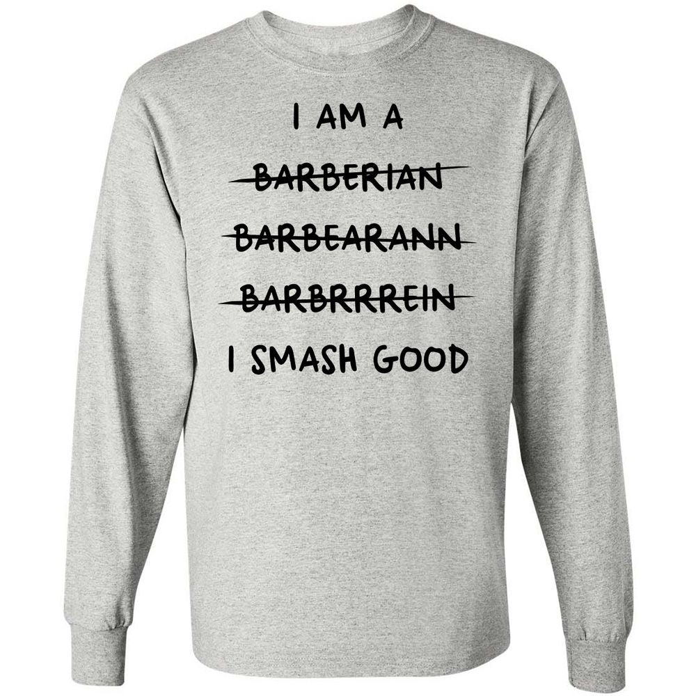 I Am A Barbarian Long Sleeve T-Shirt - Ash - 5
