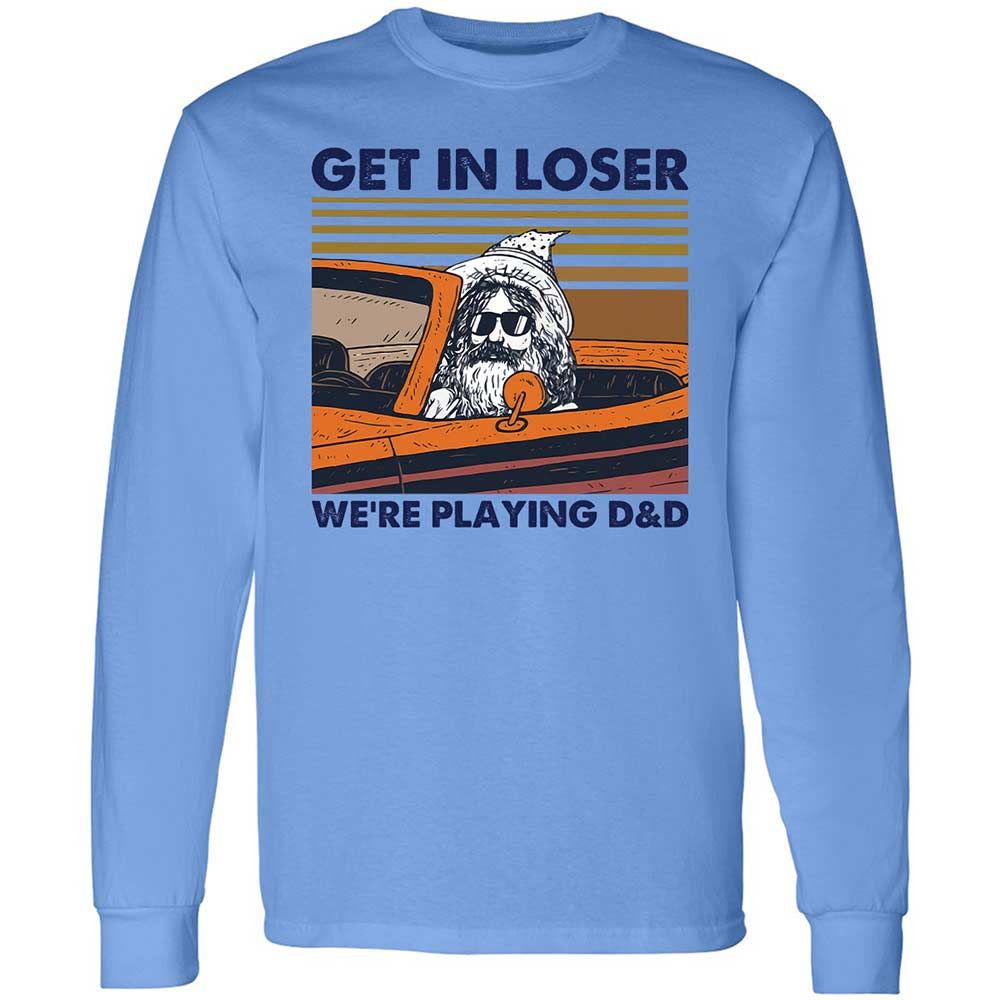 Get in Loser Long Sleeve T-Shirt - Carolina Blue - 5