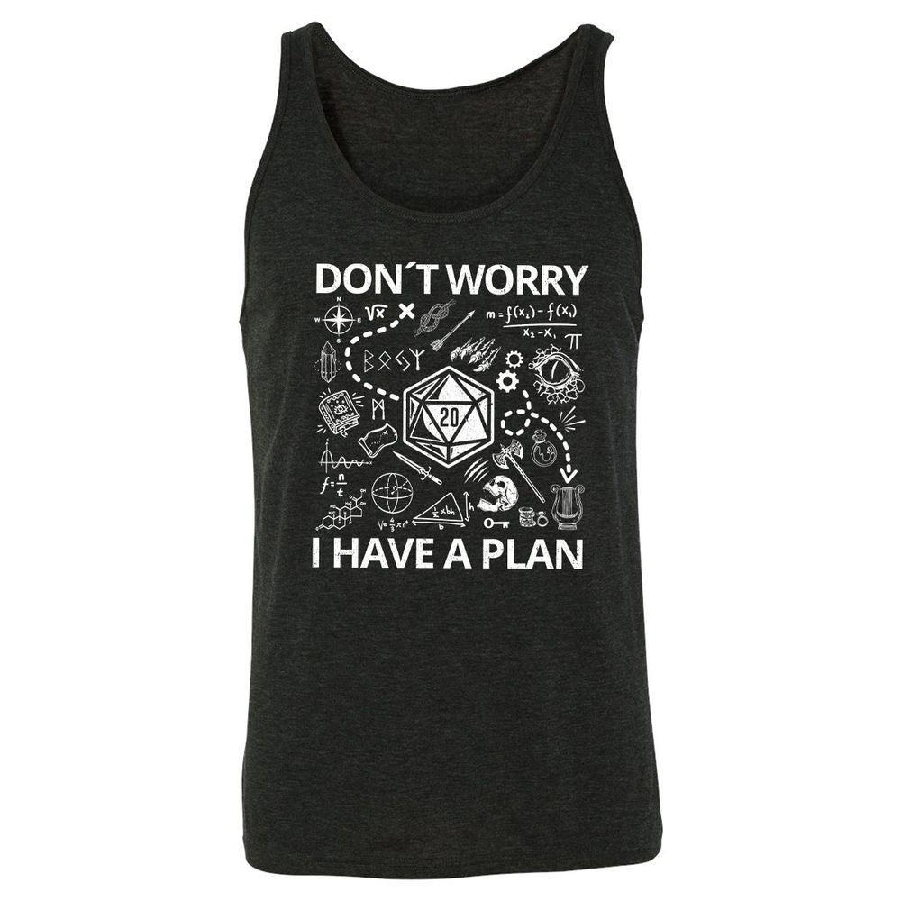 Don't Worry I Have A Plan Unisex Jersey Tank - Charcoal Black Triblend - 5