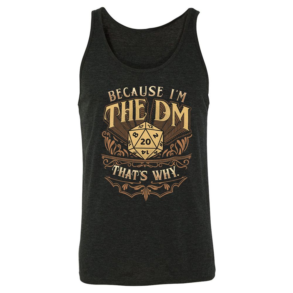 Because I'm The Dm That's Why Unisex Jersey Tank - Charcoal Black Triblend - 5
