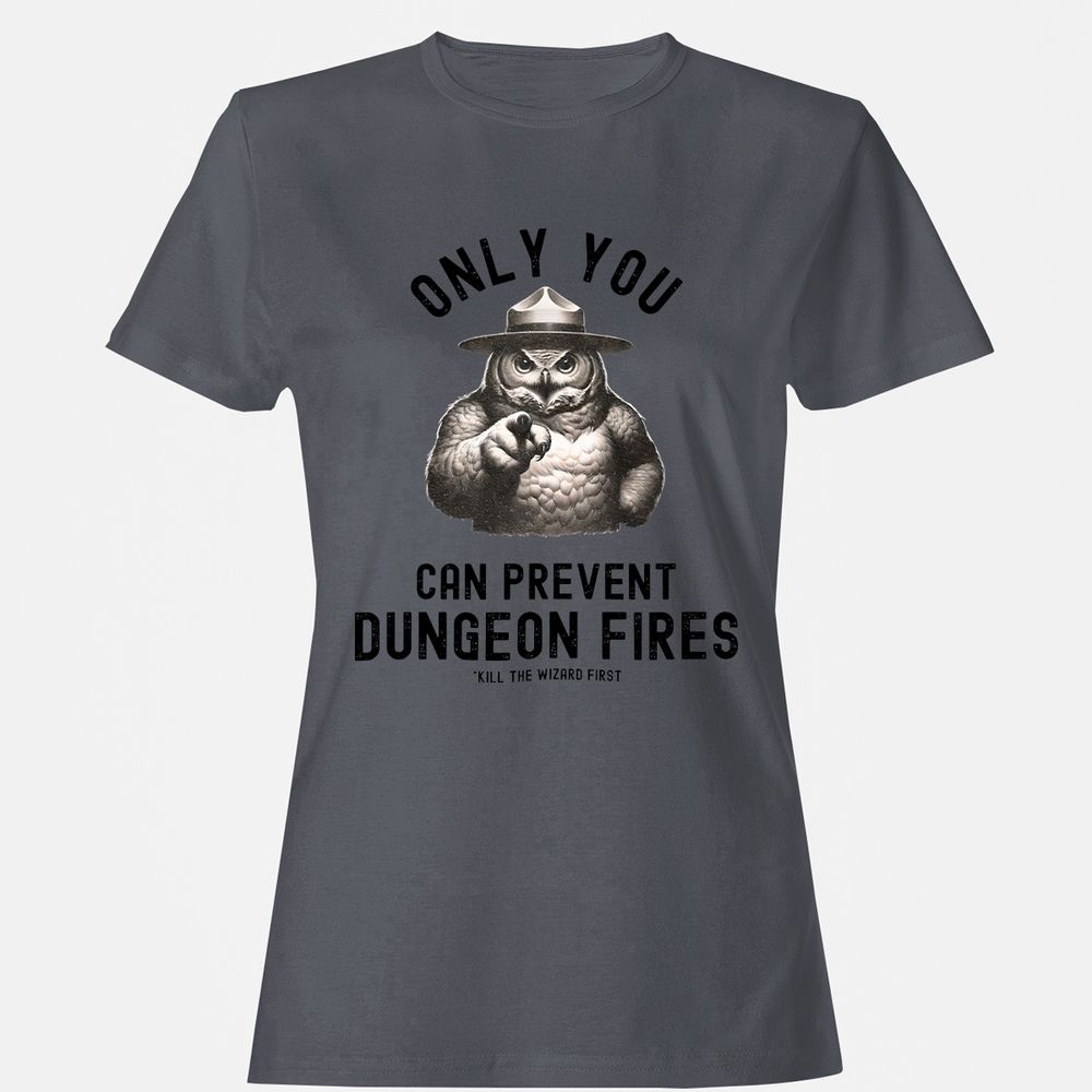 Only You Can Prevent Dungeon Fires Women's T-Shirt - Dark Heather - 5