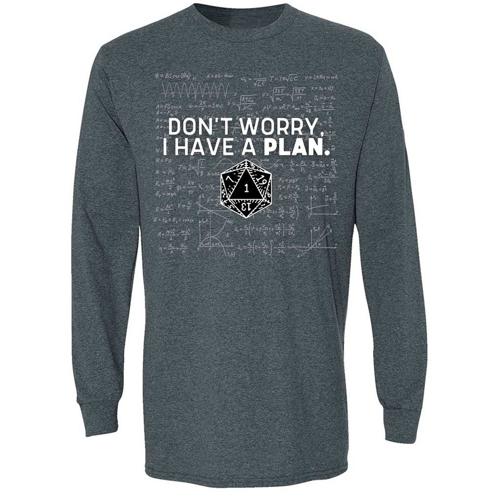 Dont Worry I Have A Plan Long Sleeve T-Shirt - Dark Heather - 5
