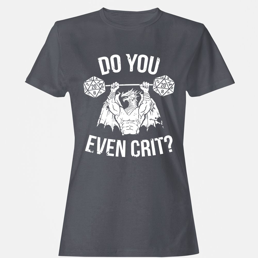 Do You Even Crit Women's T-Shirt - Dark Heather - 5
