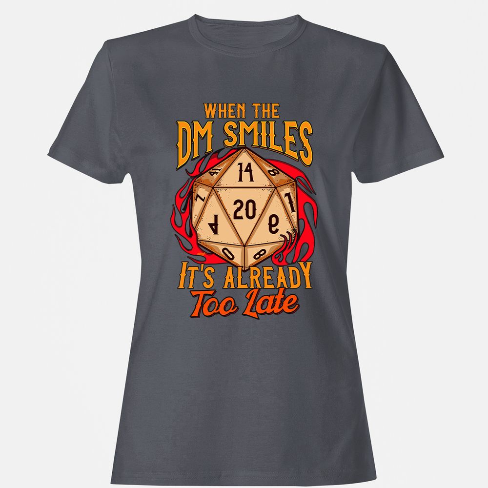 When the DM Smiles It's Already Too Late Women's T-Shirt - Dark Heather - 5