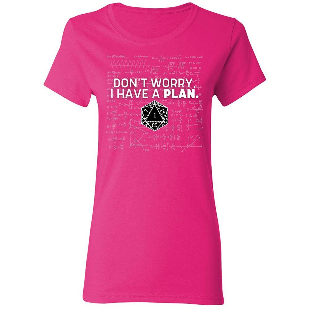 Dont Worry I Have A Plan Women's T-Shirt - Heliconia - 5