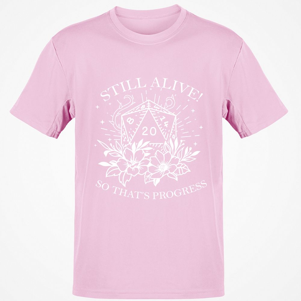 2710 Still Alive! So That’s Progress Classic Unisex T-Shirt - Light Pink - 5