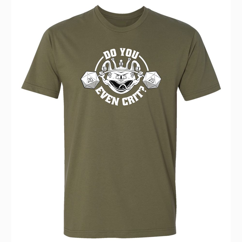 Do You Even Crit Premium Unisex T-Shirt - Military Green - 5