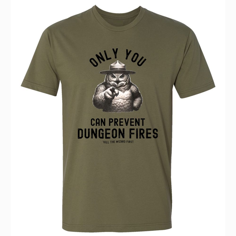 Only You Can Prevent Dungeon Fires Premium Unisex T-Shirt - Military Green - 5
