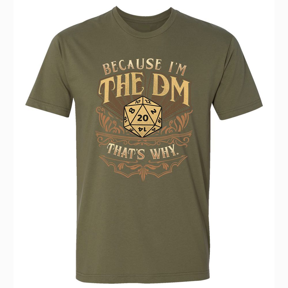 Because I'm The Dm That's Why Premium Unisex T-Shirt - Military Green - 5