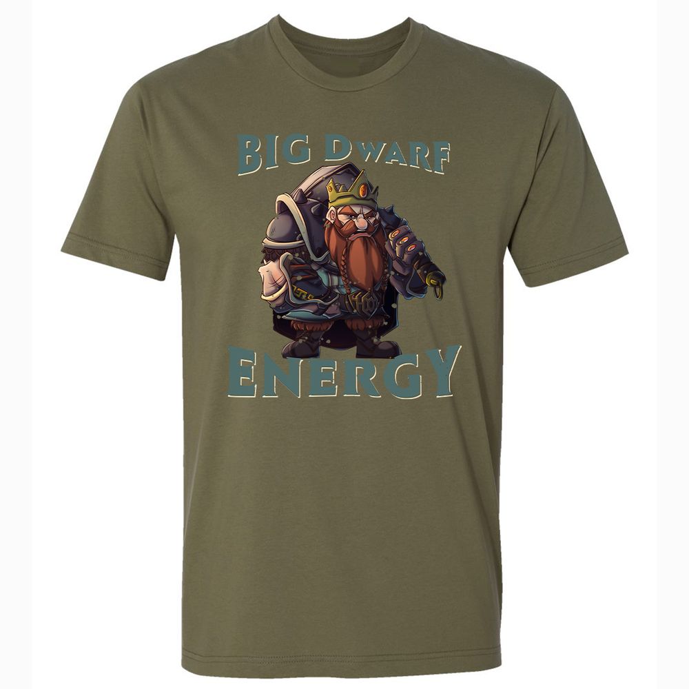 Big Dwarf Energy Premium Unisex T-Shirt - Military Green - 5