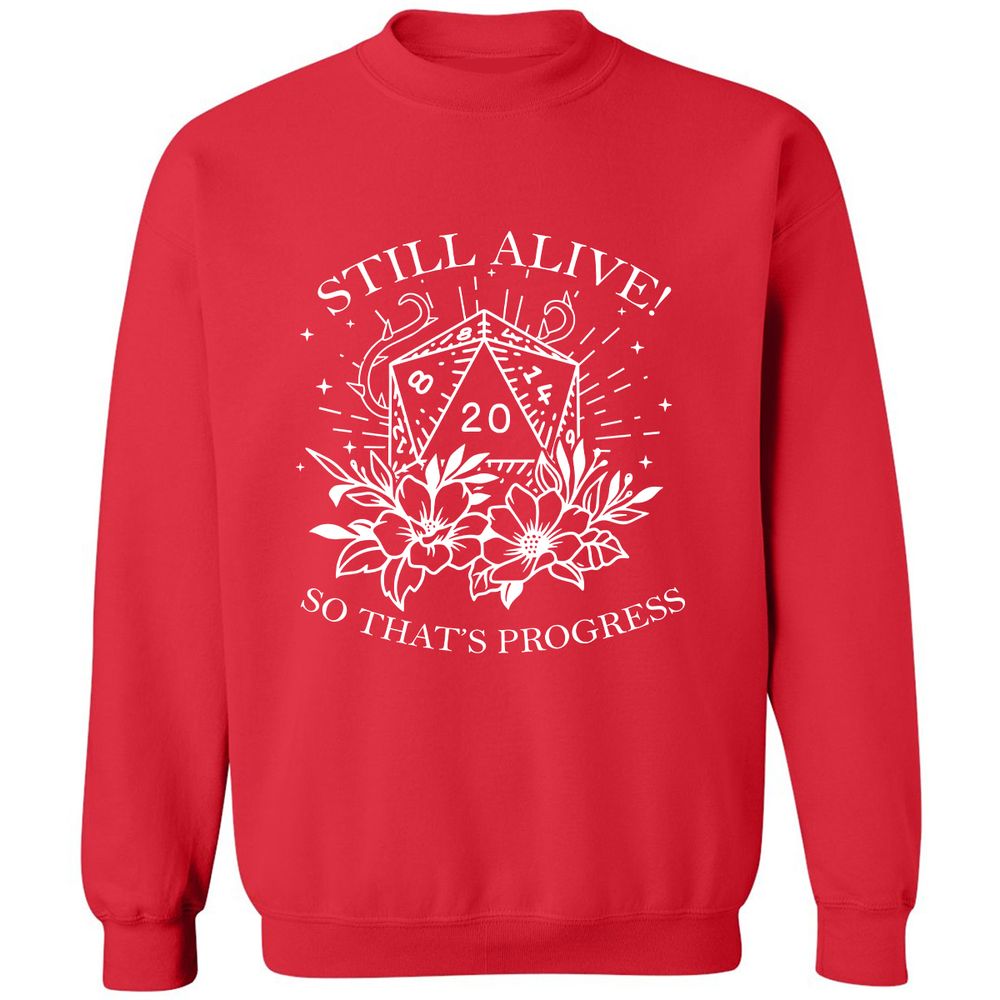 2710 Still Alive! So That’s Progress Classic Unisex Sweatshirt - Red - 5
