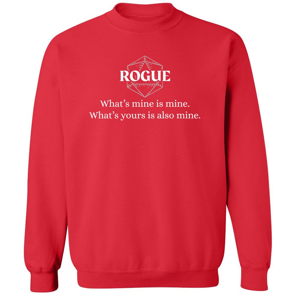 Rogue – What’s Mine Is Mine, What’s Yours Is Also Mine Classic Unisex Sweatshirt - Red - 5