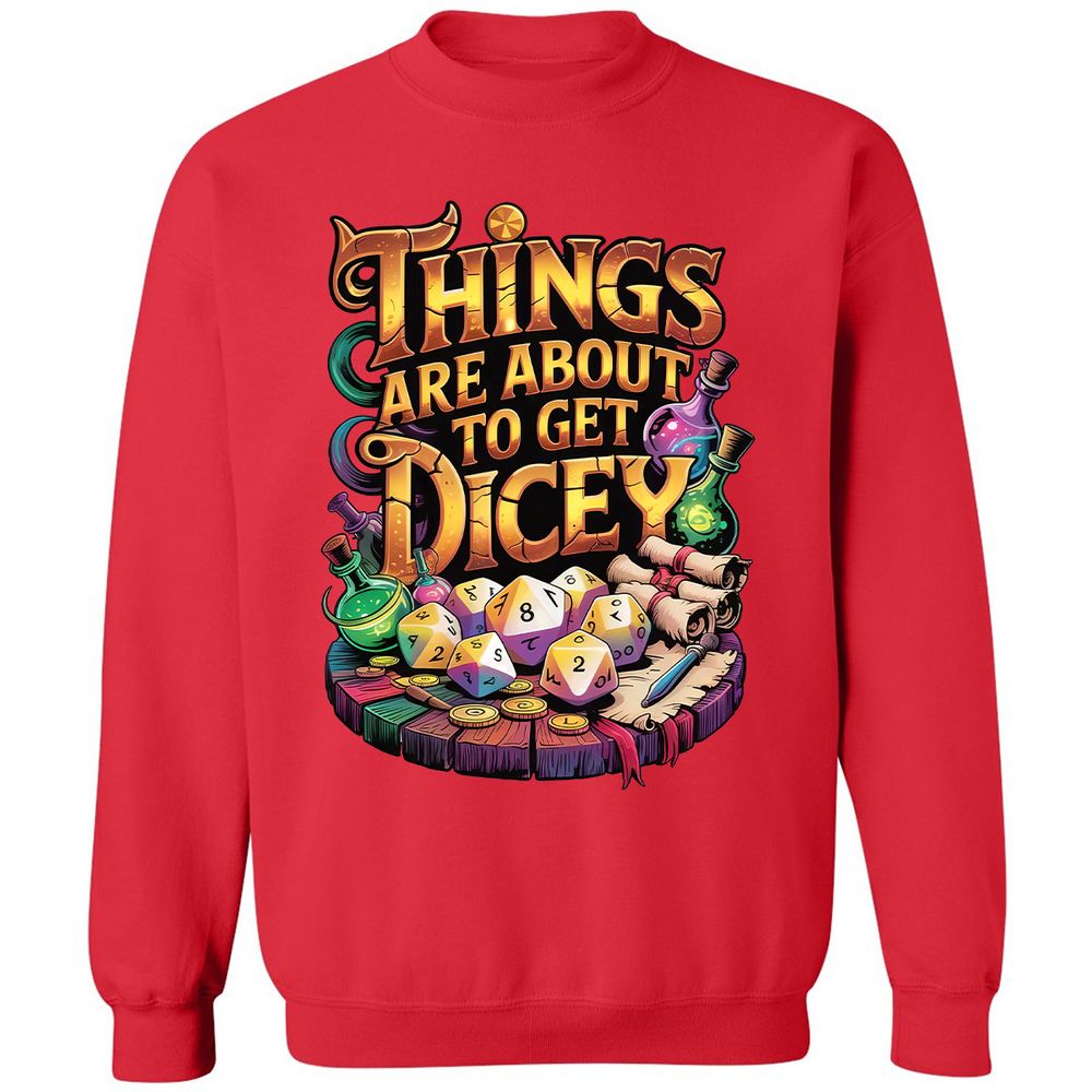 Things Are About To Get Dicey Classic Unisex Sweatshirt - Red - 5